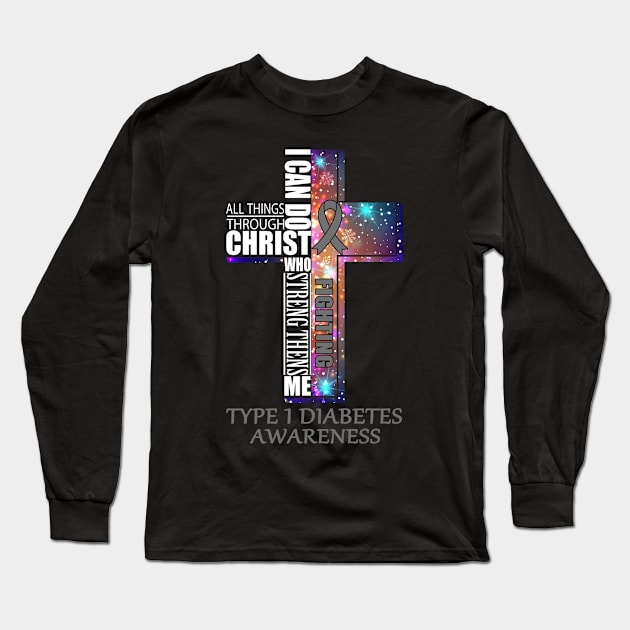 TYPE 1 DIABETES Awaneress Support TYPE 1 DIABETES Christmas Gifts Long Sleeve T-Shirt by ThePassion99